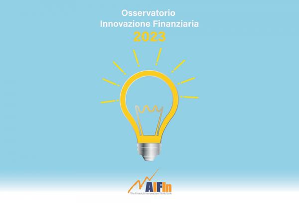 AIFIn: pubblicato l’e-book dell’Osservatorio Innovazione Finanziaria 2023