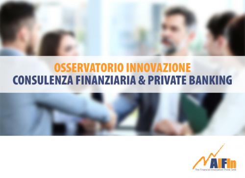 Innovazione nella Consulenza Finanziaria e Private Banking - Nuovo Verticale dell'Osservatorio AIFIn 2025